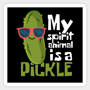 My Spirit Animal Is A Pickle Funny Magnet